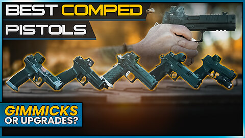 Best Comped Pistols: Gimmick or High-Performance Upgrade? 🤔
