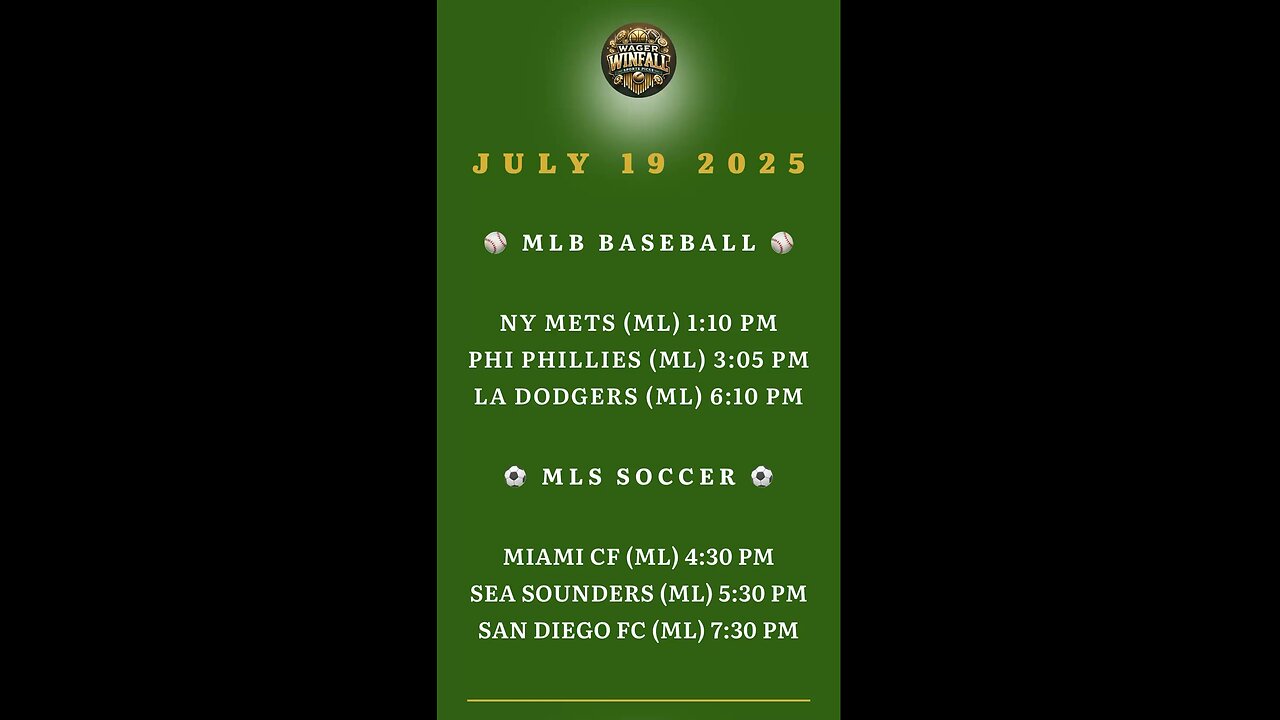 FREE MLB & MLS PICKS JULY 19 2025