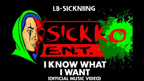 LB~Sickning – “I Know What I Want” (Official Music Video)