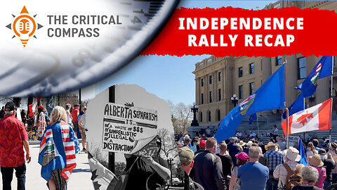 Alberta Independence Rally Recap | A Critical Compass Clip