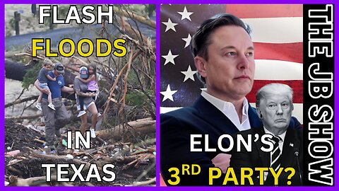 Elon Musk's THIRD PARTY?, Flash Floods DESTROY Texas!
