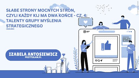 Izabela Antosiewicz: Słabe strony mocnych stron, czyli każdy kij ma dwa końce - cz. 4: Talenty grupy