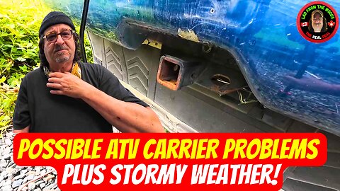 Possible ATV Carrier Problems Plus Stormy Weather!