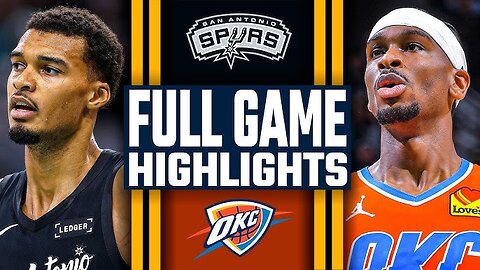 Oklahoma City thunder VS San Antonio Spurs game highlights