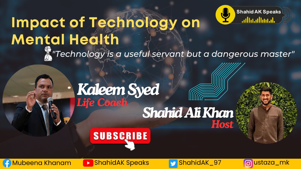 Impact of Technology on Mental Health ft. Syed Kaleem (Life Coach) | Host - Shahid Ali Khan