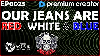 EP-0023 Our Jeans and Red, White & BLUE 20250802
