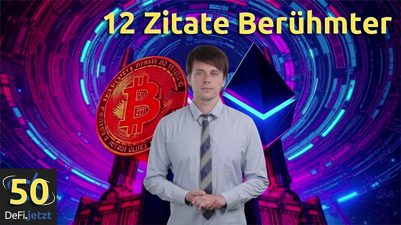 {50} 12 Zitate zum Vergleich von Bitcoin & Ethereum | Blockchain.ESPRESSO mit Qwen