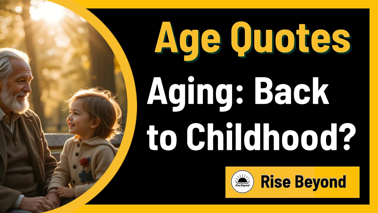 The Circle of Life: How Aging Brings Us Back to Childhood