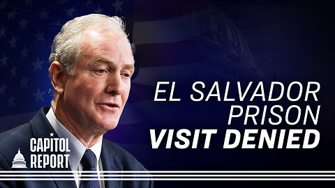 WH: Garcia Deportation ‘Always Going to Be End Result’; Sen. Van Hollen Denied Visit by El Salvador
