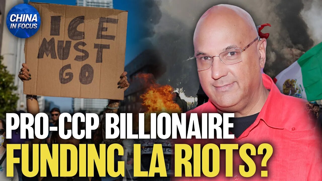CCP-Linked Billionaire Behind Funding of Anti-ICE Protests