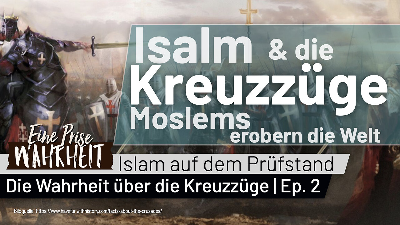 Moslems erobern die Welt - Kreuzzüge neu interpretiert | Islam & die Kreuzzüge (Ep. 2)