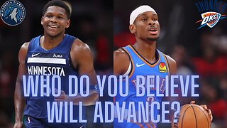 Timberwolves vs. Thunder in the Western Conference Finals, who do you believe will advance?