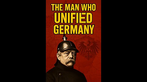 Otto von Bismarck – The Man Who Unified Germany (1871)