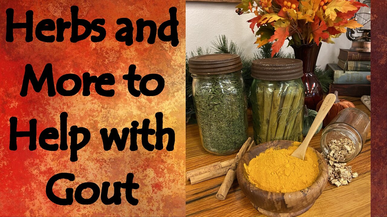 Herbs and More to Help with Gout