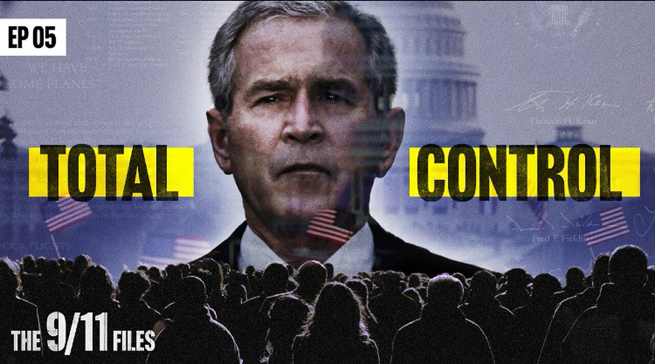 The 9/11 Files: From Tragedy to Tyranny [Ep 5]