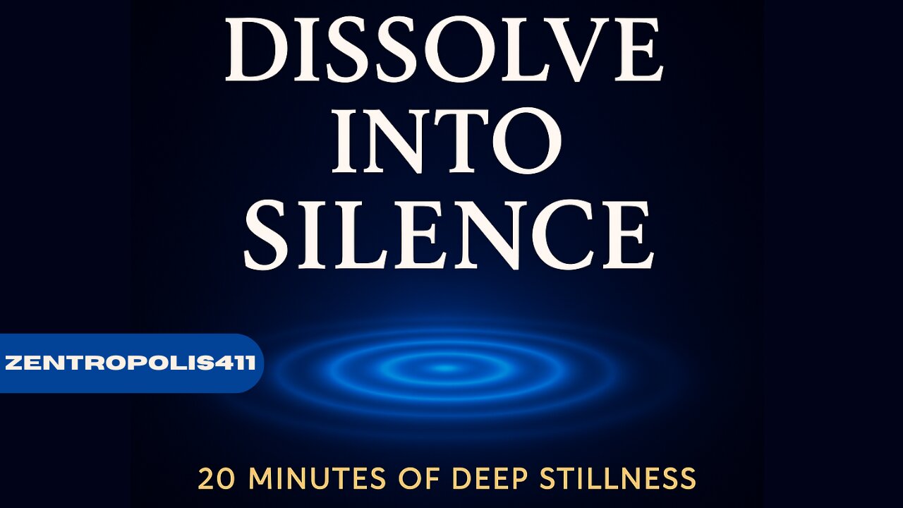 Dissolve Into Silence – 20 Minutes of Deep Stillness