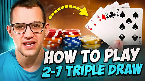 How to Play 2-7 Triple Draw Poker - Deuce to Seven Rules, Strategy