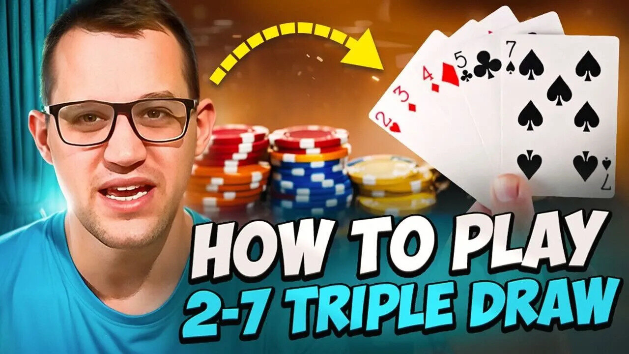 How to Play 2-7 Triple Draw Poker - Deuce to Seven Rules, Strategy