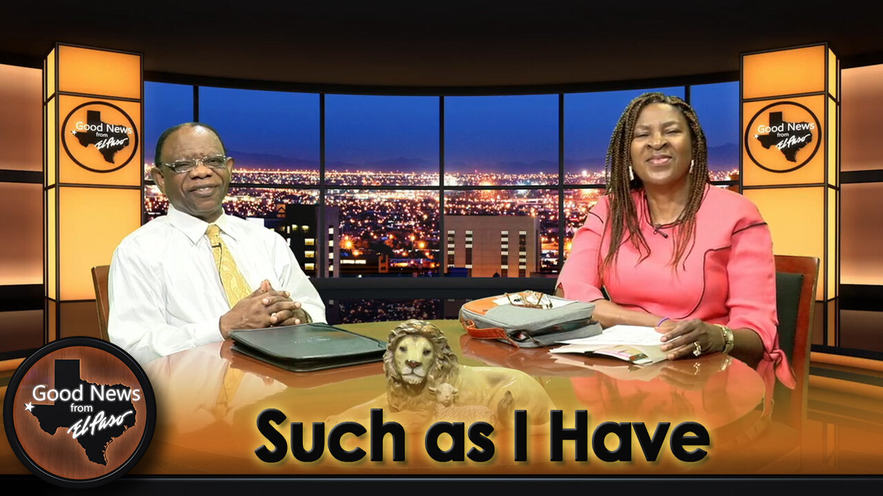“Such as I Have” Good News From El Paso (08-04-25)
