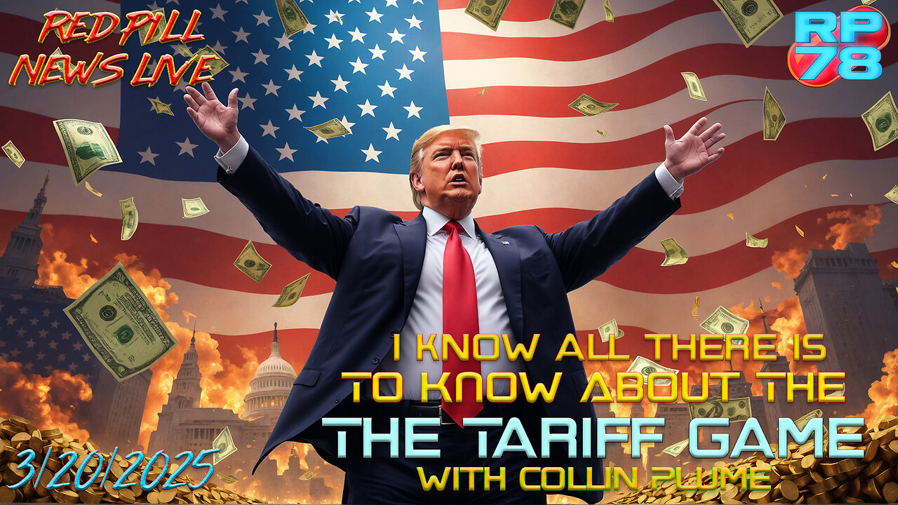 Trump’s Winning Tariff Game with Collin Plume on Red Pill News at 1pm est