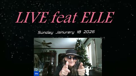 LIVE feat ELLE ( Sunday Jan 18 2026)