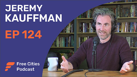 124 - Jeremy Kauffman: Frontier Psychology & The Free State