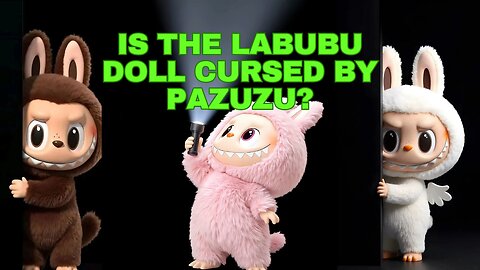 Labubu Doll Linked to Ancient Demon Pazuzu? Real or Hype?