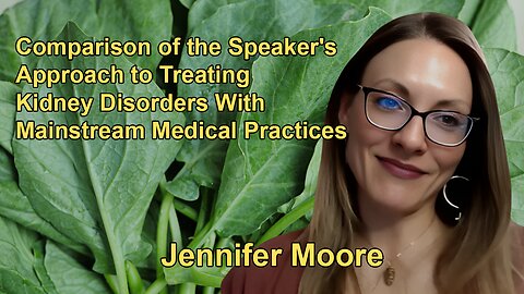 Comparison of the Speaker's Approach to Treating Kidney Disorders With Mainstream Medical Practices