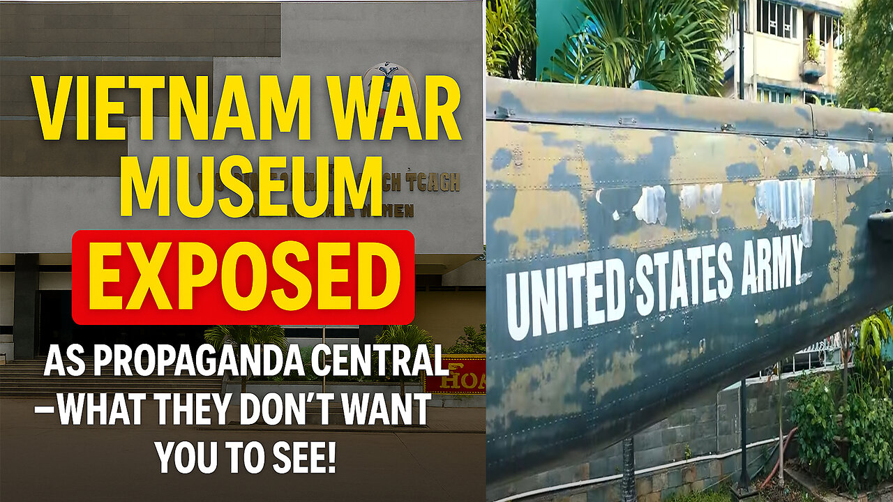 Vietnam War Museum EXPOSED as Propaganda Central—What They Don’t Want You to See!