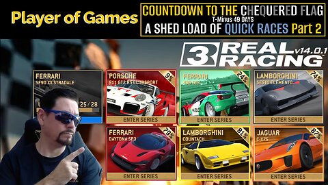 COUNTDOWN TO THE CHEQUERED FLAG: Real Racing 3 | T-Minus 49 DAYS: A SHED LOAD OF QUICK RACES Part 2