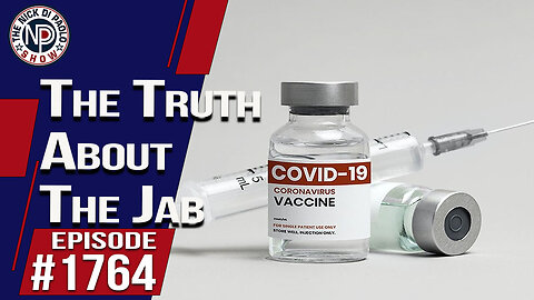 The Truth About The Jab | The Nick Di Paolo Show #1764