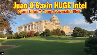 Juan O Savin & David Rodriguez HUGE Intel 7/23/25: "Obama Linked To Trump Assassination Plot?"