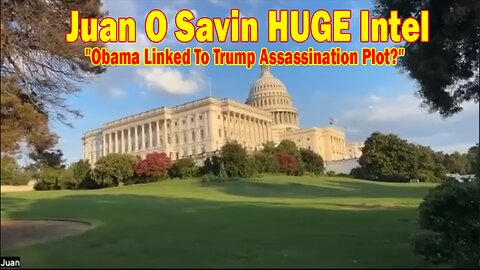 Juan O Savin & David Rodriguez HUGE Intel 7/23/25: "Obama Linked To Trump Assassination Plot?"