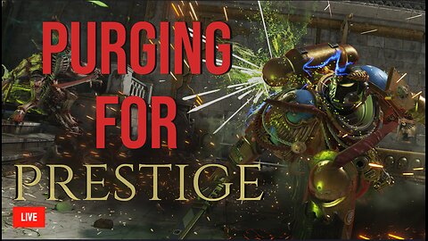Purging for Prestige! | For the Emperor!