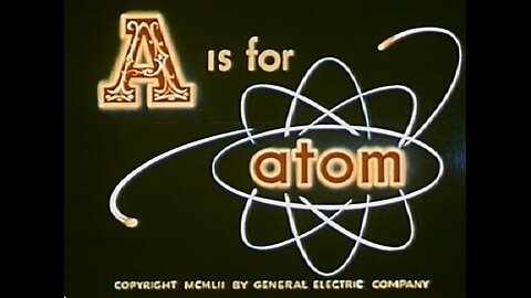 A Is for Atom, 1953