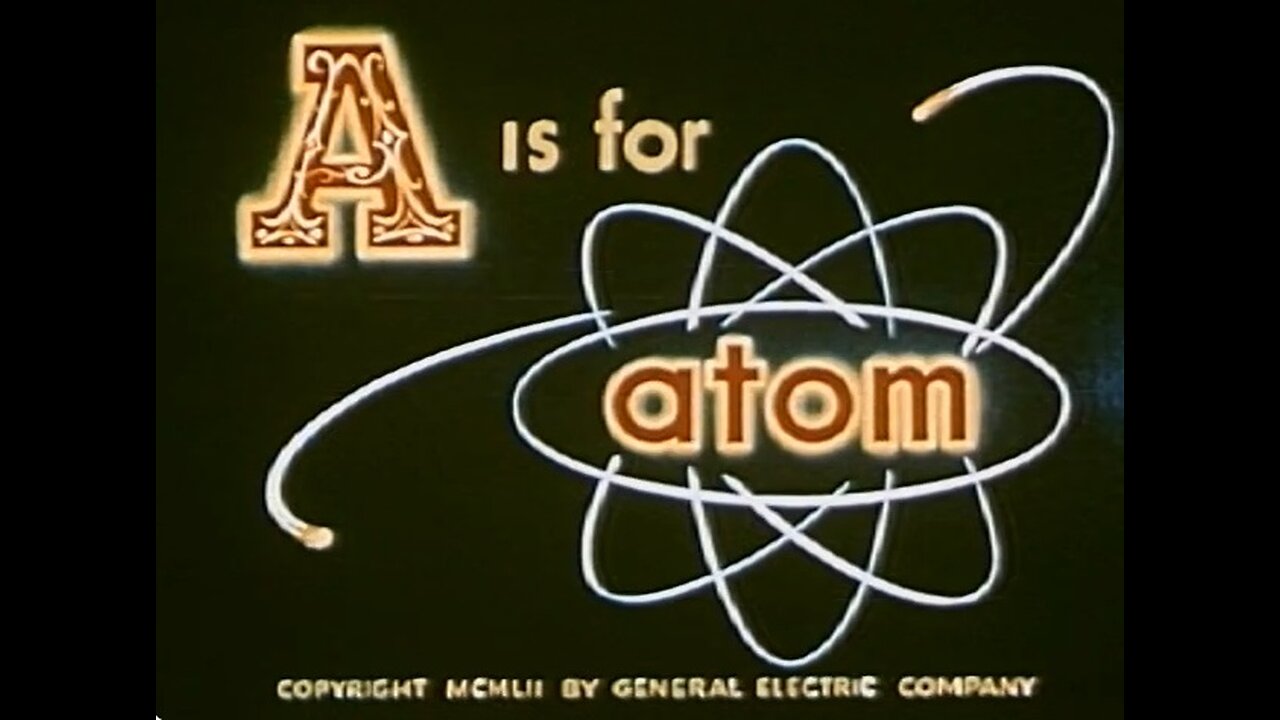A Is for Atom, 1953
