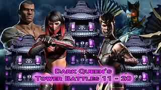 MK Mobile. Dark Queen's Tower Battles 11 - 20