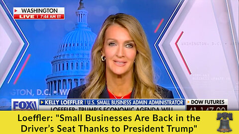 Loeffler: "Small Businesses Are Back in the Driver’s Seat Thanks to President Trump"