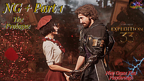Clair Obscur: Expedition 33 | NG Plus Part 1 | The Story Begins Anew!