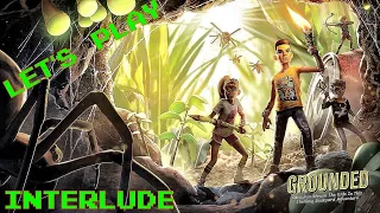 Building A Home l Grounded l S1 Interlude
