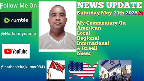 News Report Trinidad & Tobago Saturday May 24th 2025