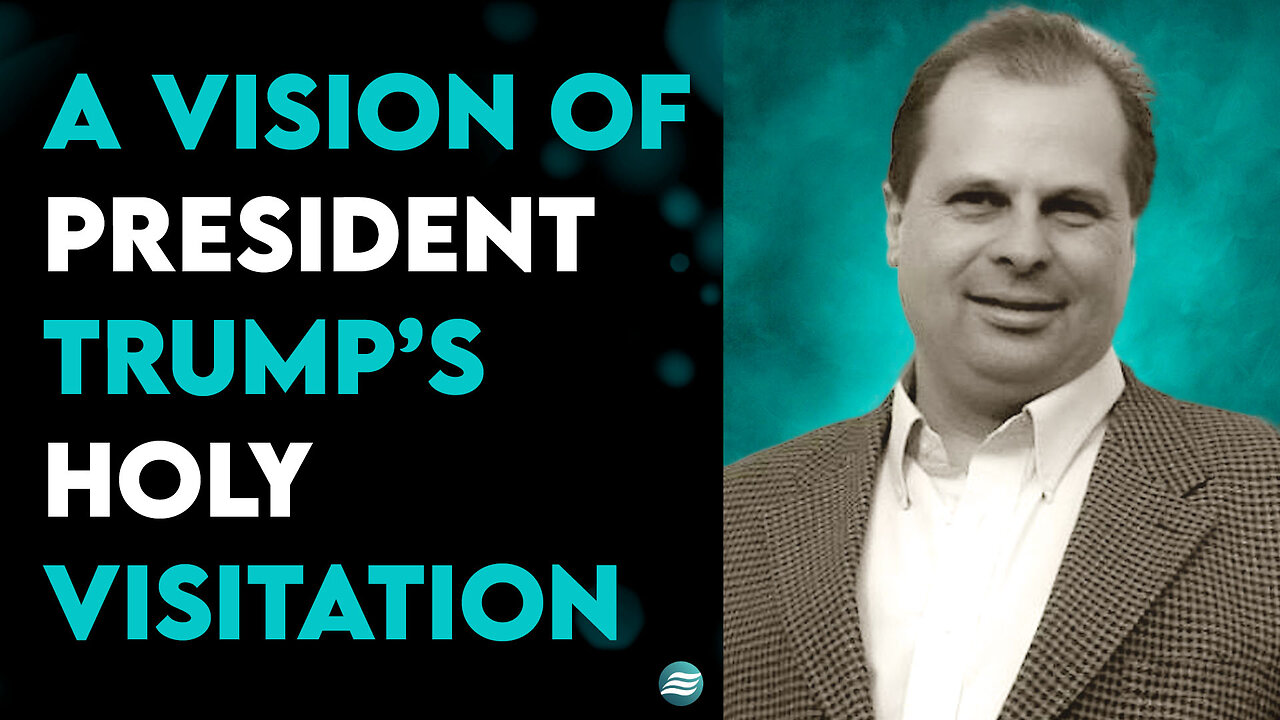 A Vision Of President Trump’s Holy Visitation - Barry Wunsch