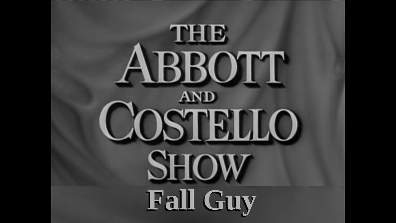 The Abbott and Costello Show - "Fall Guy"