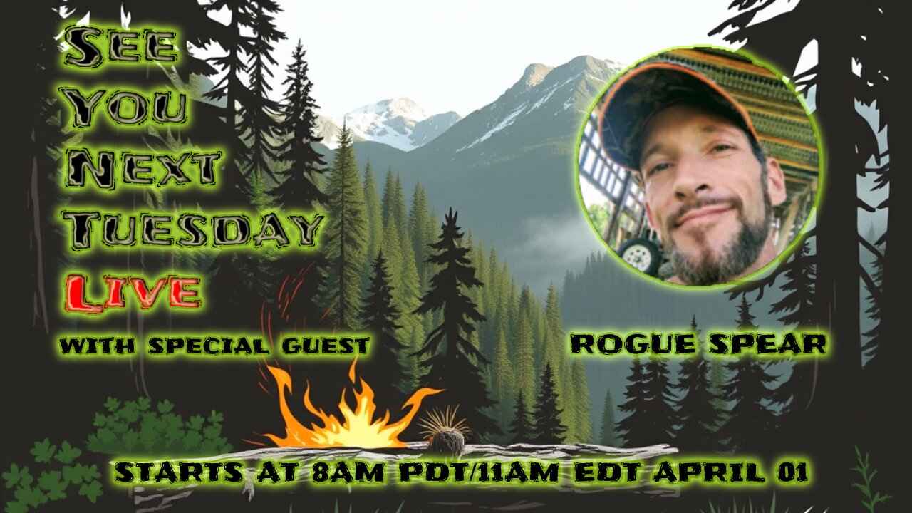 See You Next Tuesday LIVE Ep # 009 - Bushcraft to Homesteading