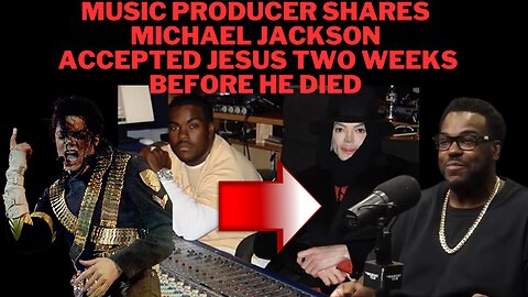 Music Producer Rodney Jerkins Says Michael Jackson Accepted Jesus Christ Two Weeks Before He Died