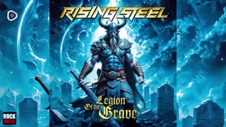 💽 Rising Steel - Legion Of The Grave 2025