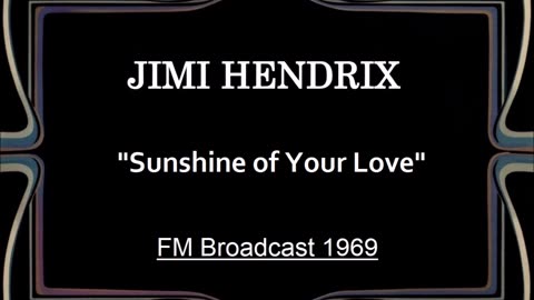 Jimi Hendrix - Sunshine Of Your Love (Live in Stockholm, Sweden January 9, 1969) FM Broadcast