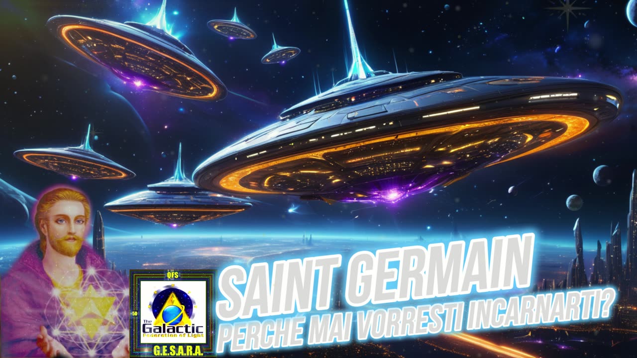 🌈🛸 Saint Germain: Perché mai vorresti incarnarti?