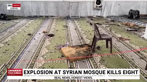 Sky News Australia- Explosion at Syrian mosque kills eight and injures 18