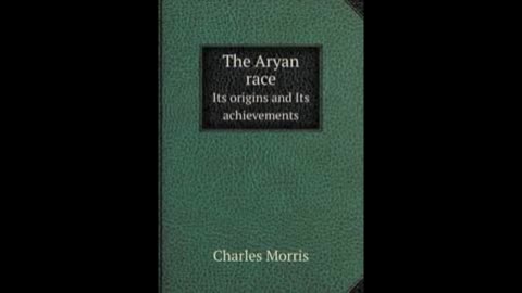 The Aryan Race: Its Origins and Its Achievements. Chapter 8 part 1.